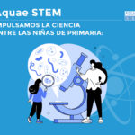 Descubre nuestro proyecto Aquae STEM
